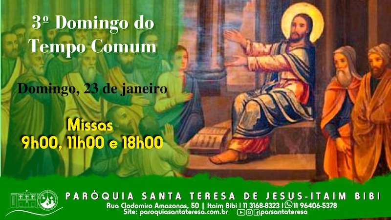 3º Domingo do Tempo Comum Paróquia Santa Teresa de Jesus