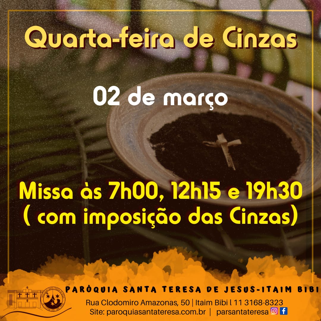 Quarta Feira De Cinzas Paróquia Santa Teresa De Jesus 